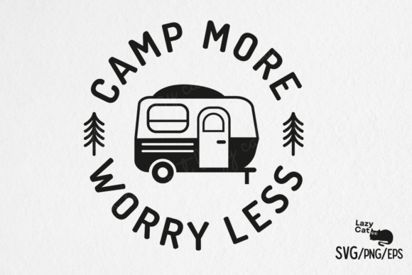 Camp More Worry Less Camping SVG Design Review
