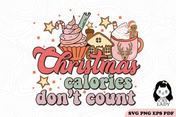 Christmas Calories Don t Count SVG PNG Review