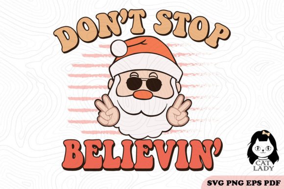 Don t Stop Believin Santa Claus SVG PNG Review